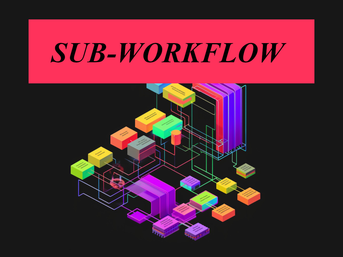 Sub-Workflow Activity: Best Practices