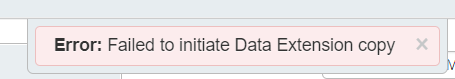 Error:Failed to initiate Data Extension Copy